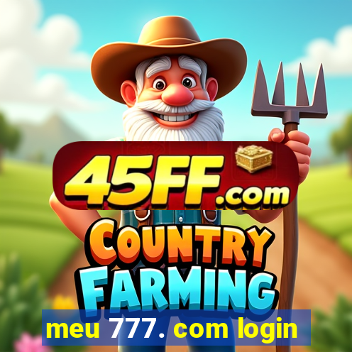 meu 777. com login